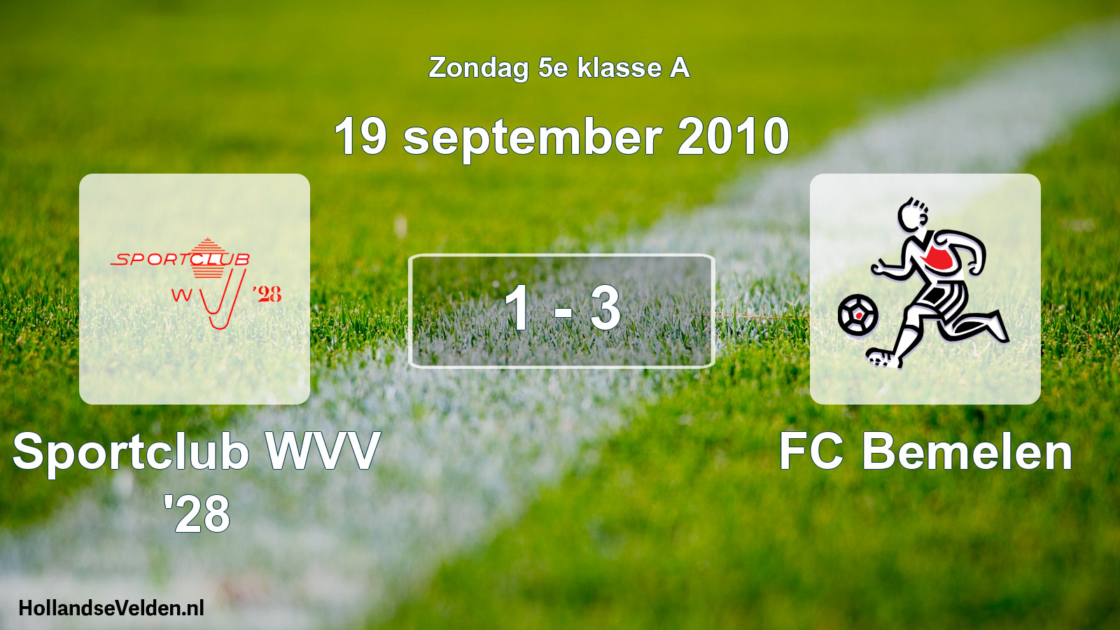 Total number of matches played: Sportclub WVV '28 - FC Bemelen 1 - 3 (19 September 2010)