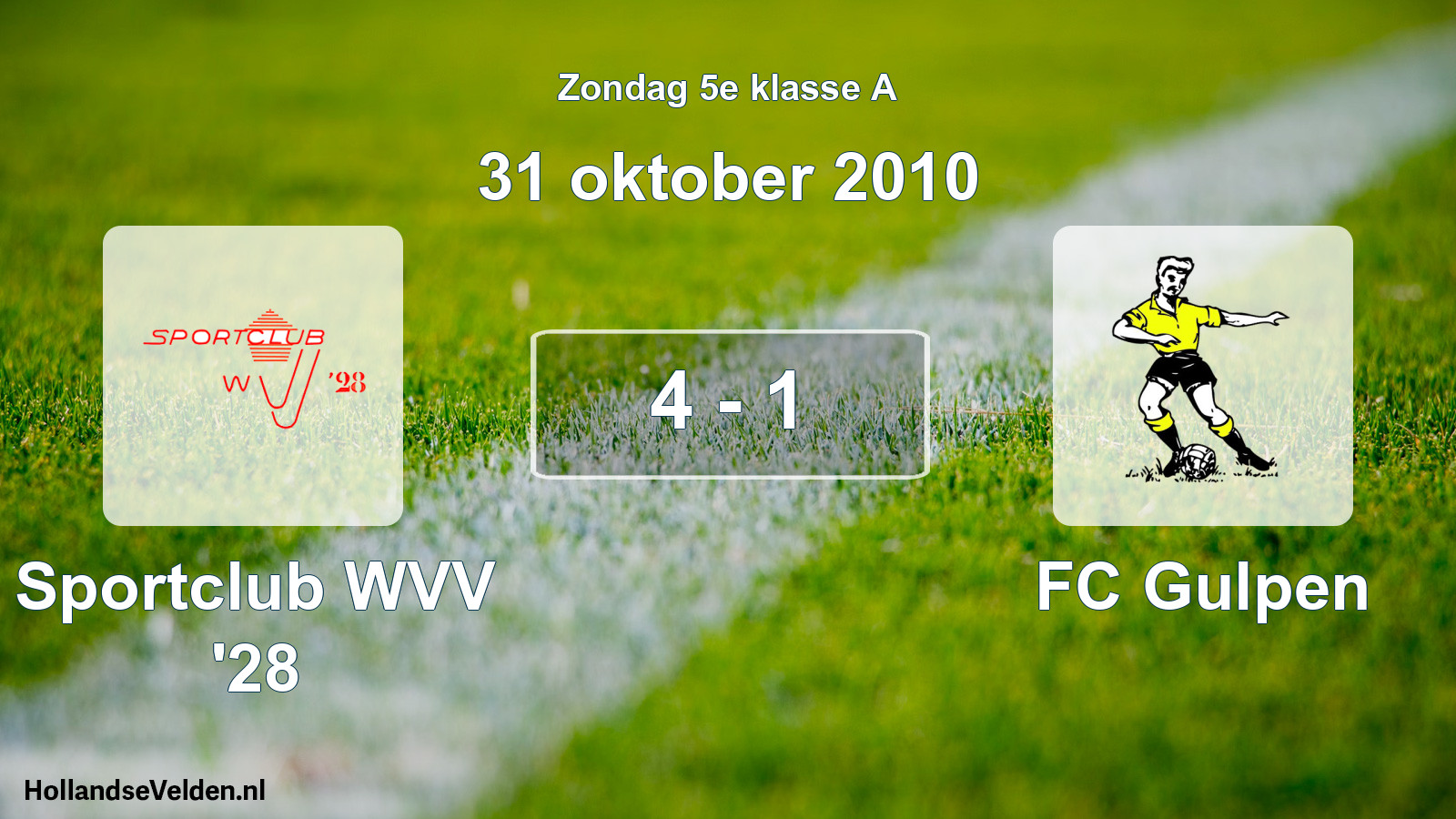 Total number of matches played: Sportclub WVV '28 - FC Gulpen 4 - 1 (31 October 2010)