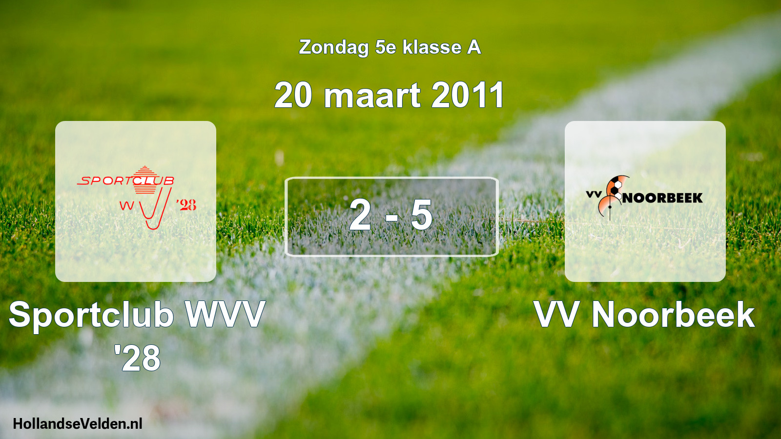 Total number of matches played: Sportclub WVV '28 - VV Noorbeek 2 - 5 (20 March 2011)
