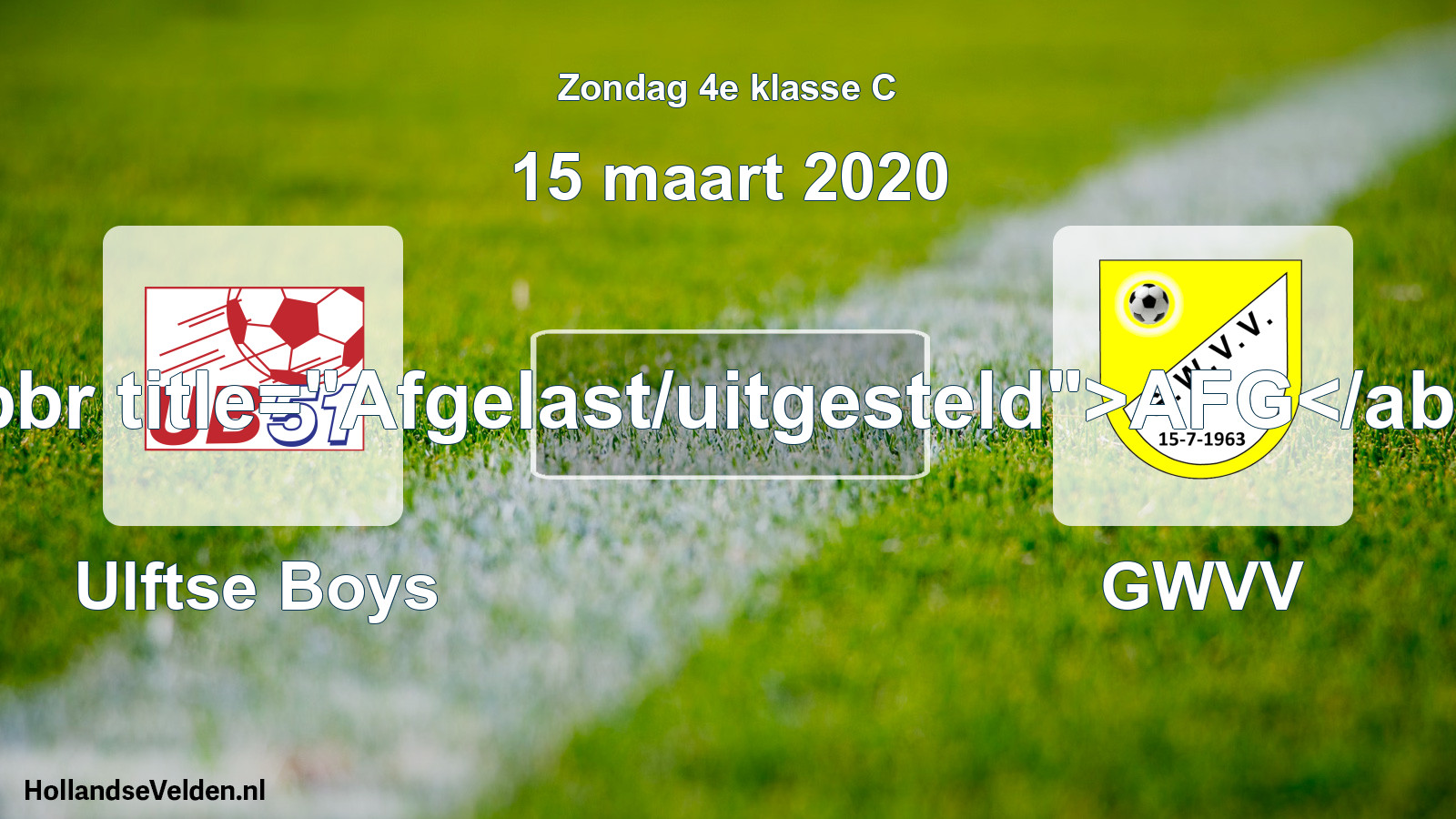Scheduled Match: Ulftse Boys - GWVV (15 March 2020)