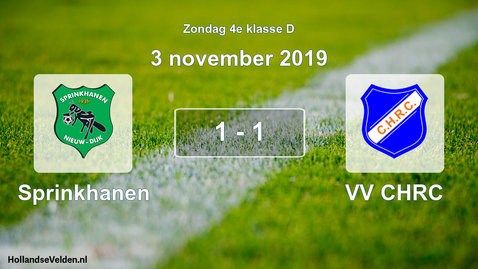 Total number of matches played: Sprinkhanen - VV CHRC 1 - 1 (3 November 2019)