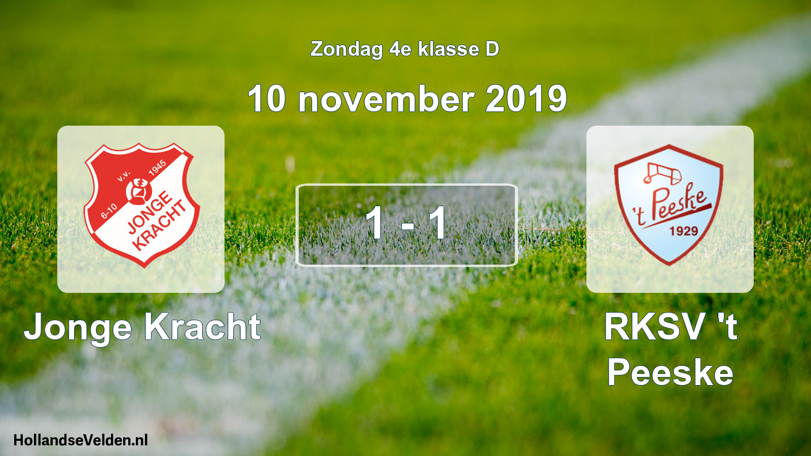 Total number of matches played: Jonge Kracht - RKSV 't Peeske 1 - 1 (10 November 2019)