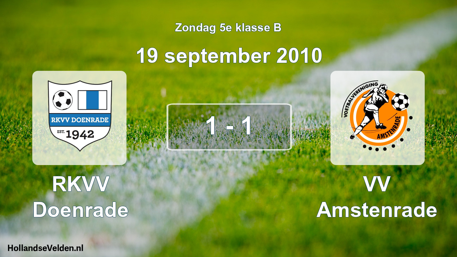 Total number of matches played: RKVV Doenrade - VV Amstenrade 1 - 1 (19 September 2010)