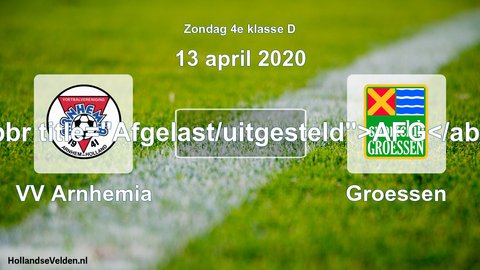 Scheduled Match: VV Arnhemia - Groessen (13 April 2020)