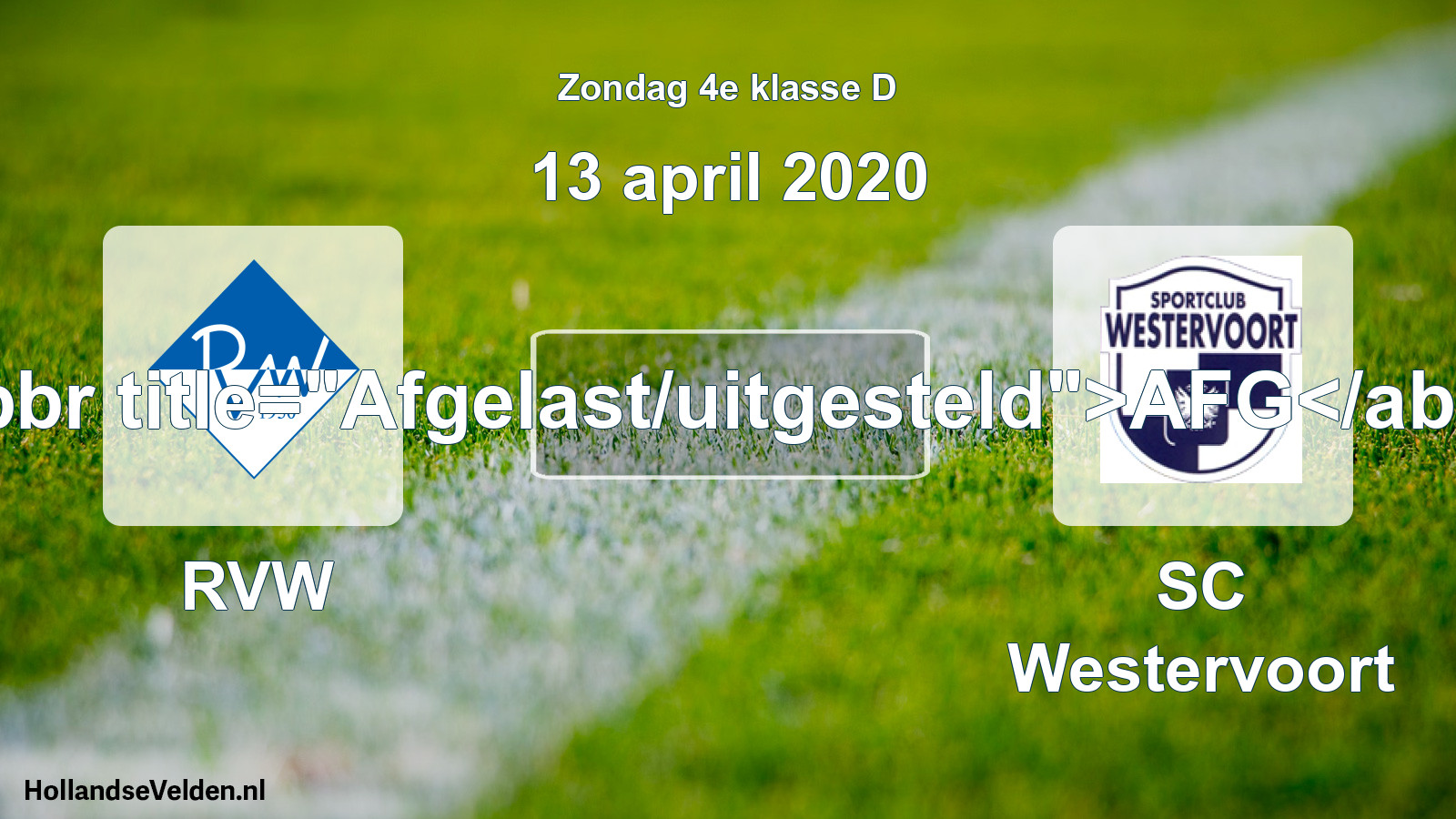 Scheduled Match: RVW - SC Westervoort (13 April 2020)