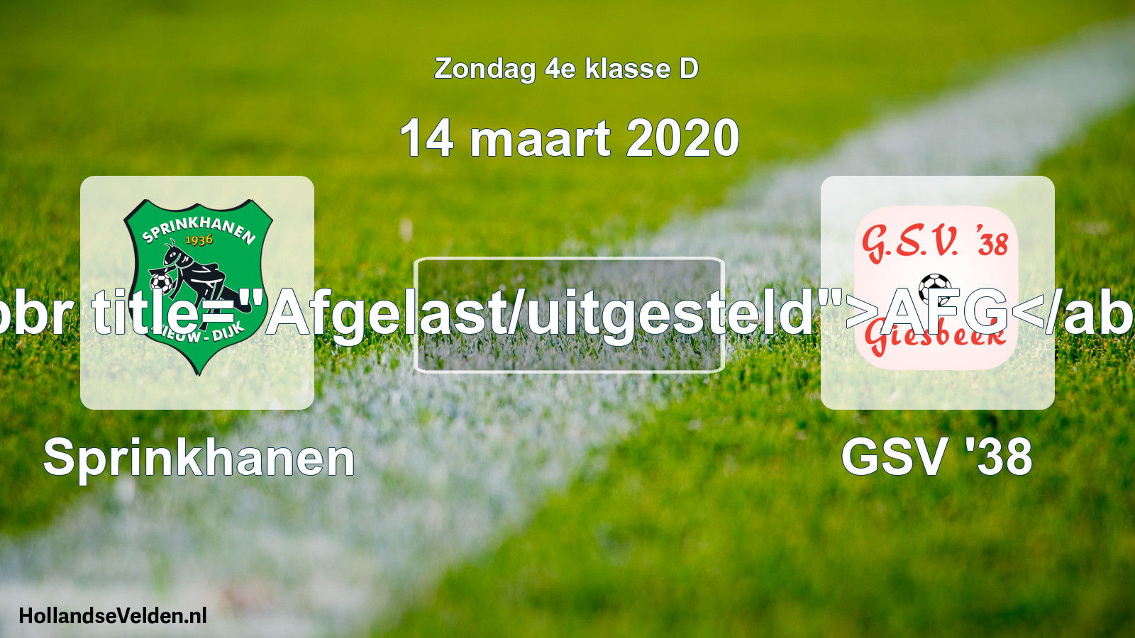 Scheduled Match: Sprinkhanen - GSV '38 (14 March 2020)