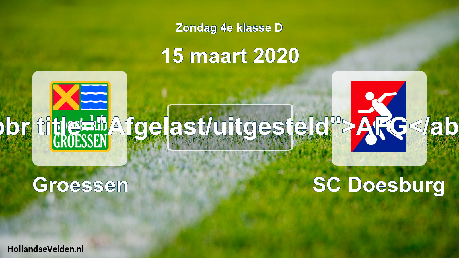 Scheduled Match: Groessen - SC Doesburg (15 March 2020)