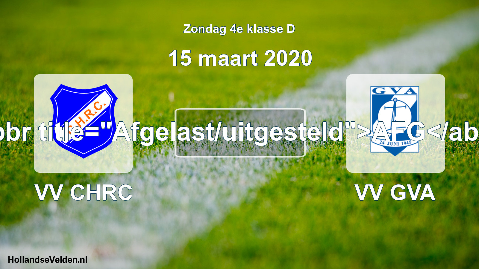 Scheduled Match: VV CHRC - VV GVA (15 March 2020)