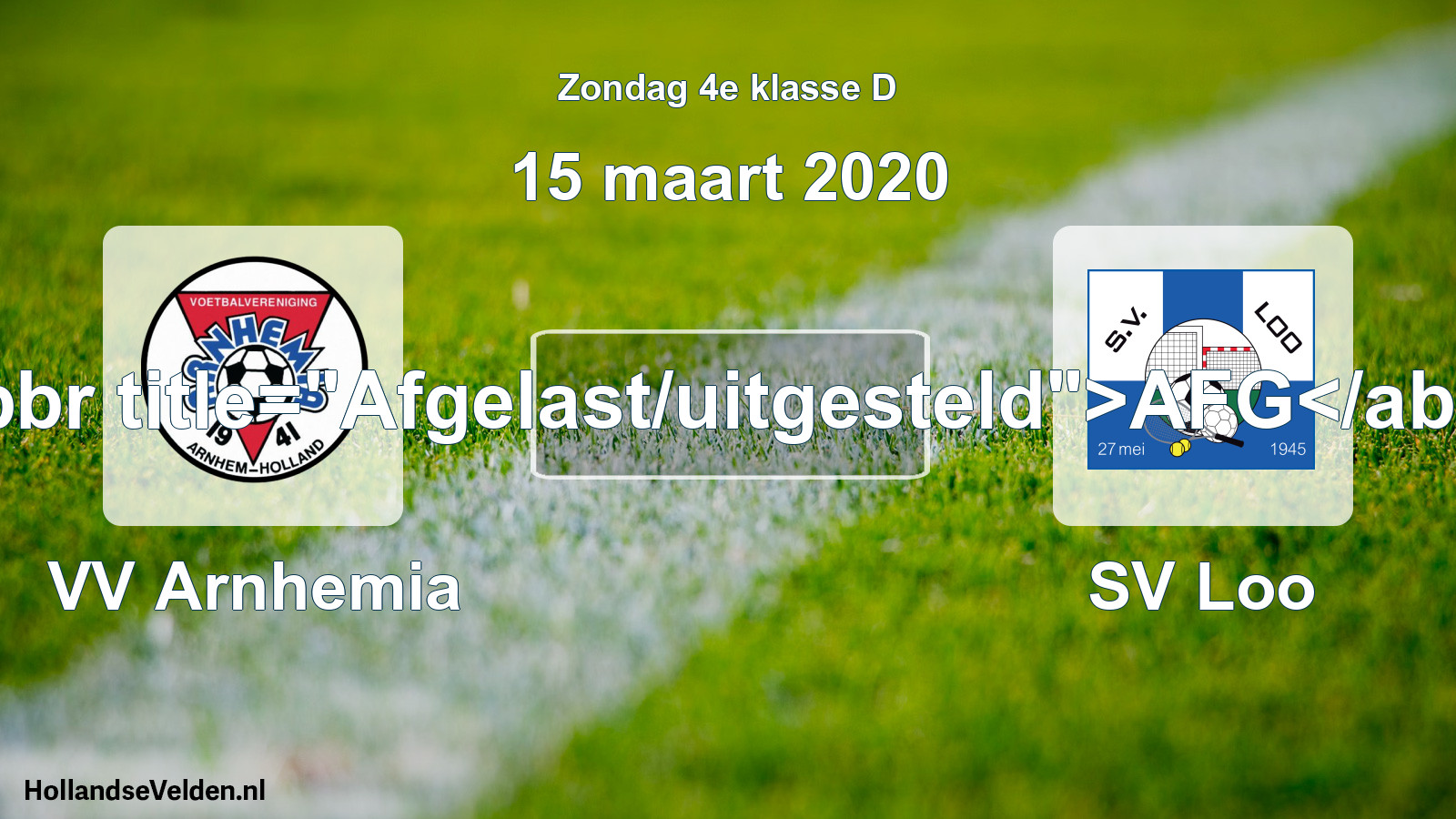 Scheduled Match: VV Arnhemia - SV Loo (15 March 2020)