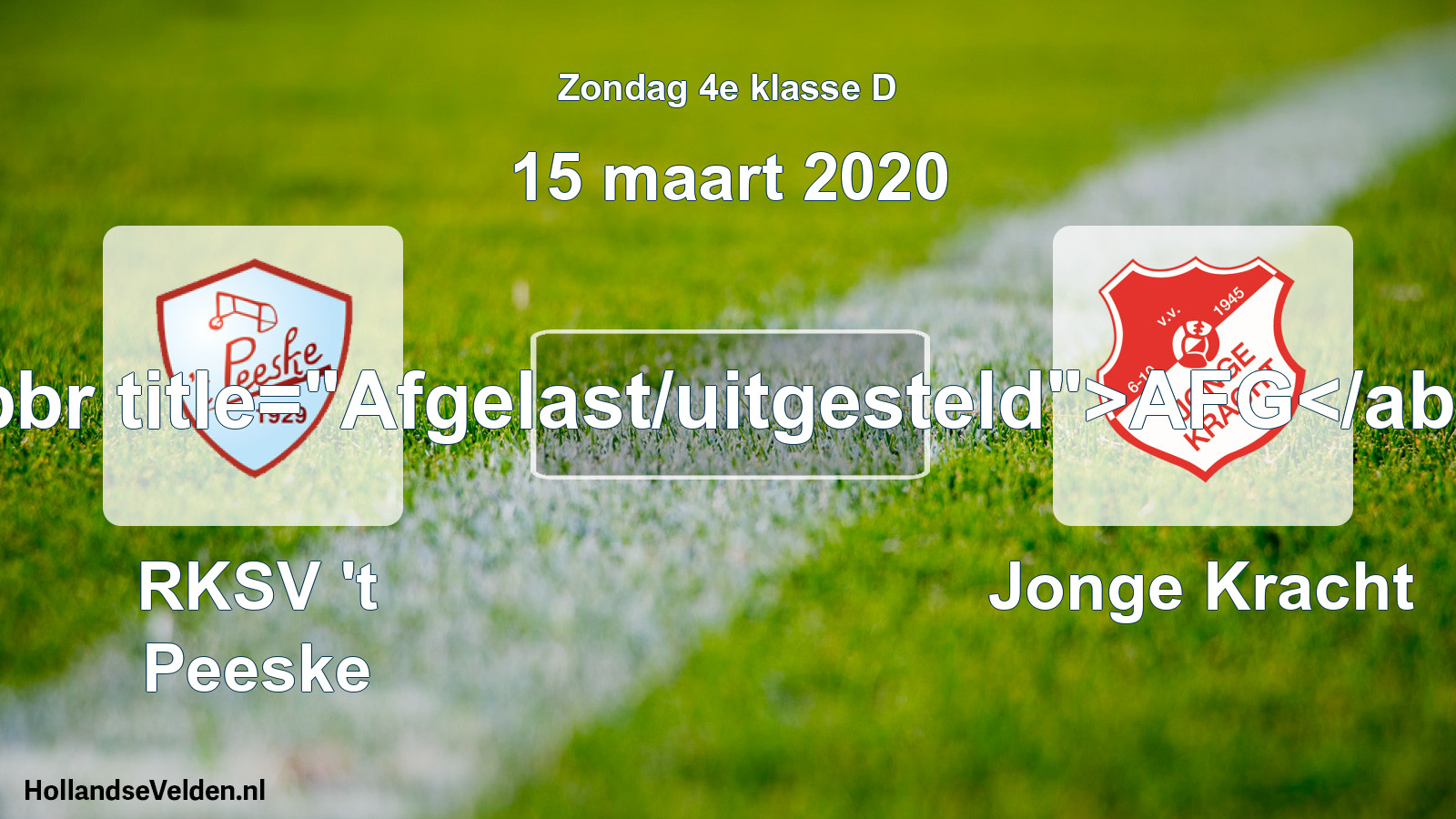 Scheduled Match: RKSV 't Peeske - Jonge Kracht (15 March 2020)
