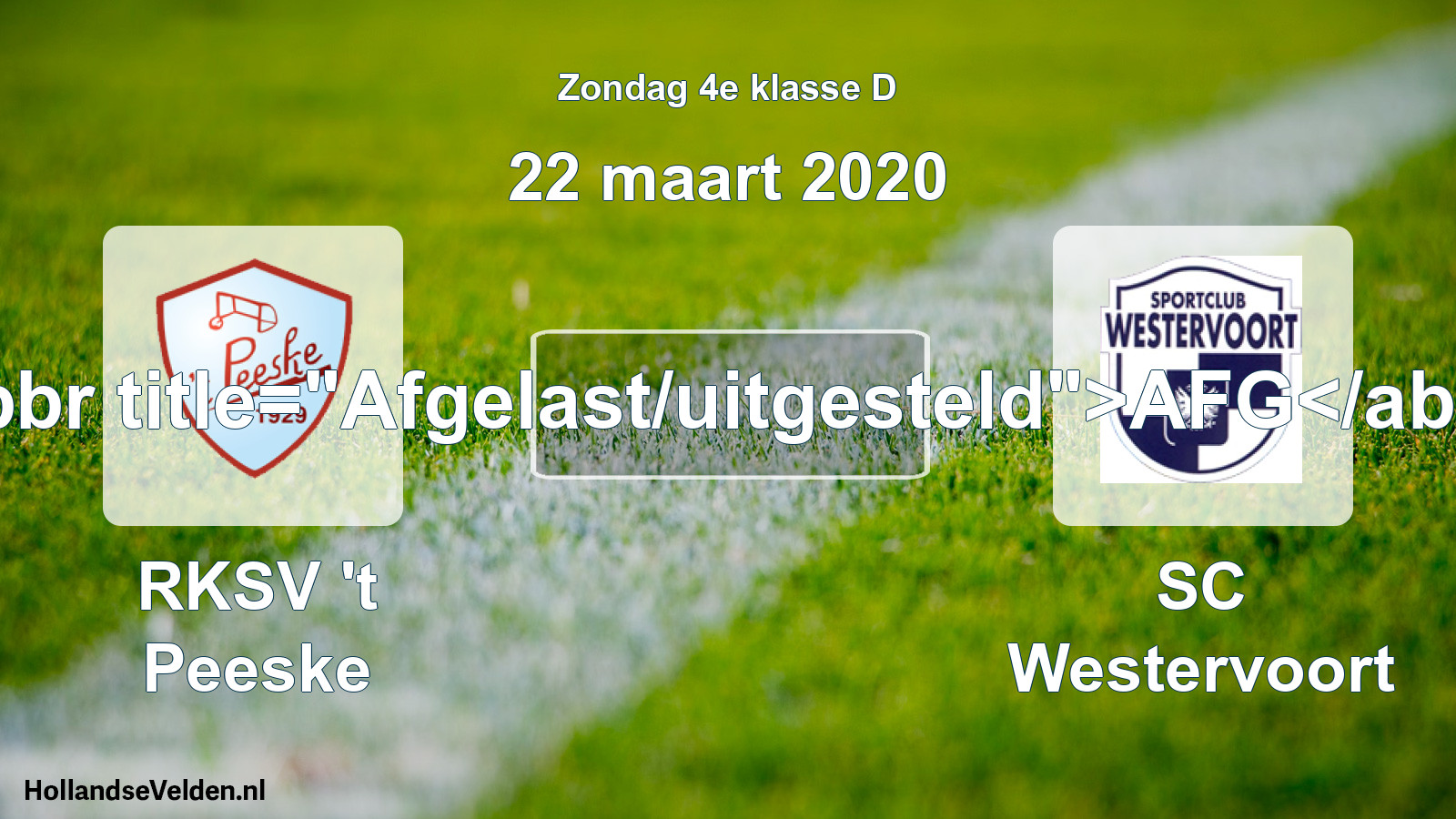 Scheduled Match: RKSV 't Peeske - SC Westervoort (22 March 2020)