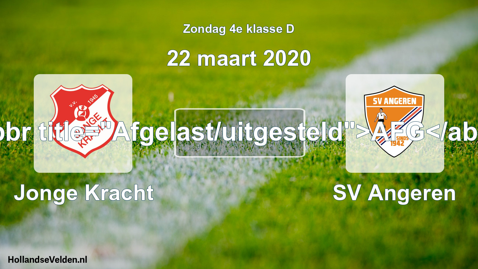 Scheduled Match: Jonge Kracht - SV Angeren (22 March 2020)