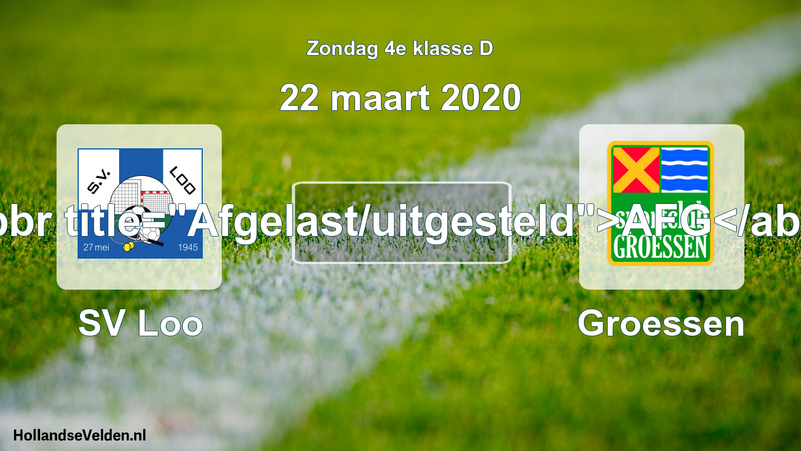 Scheduled Match: SV Loo - Groessen (22 March 2020)