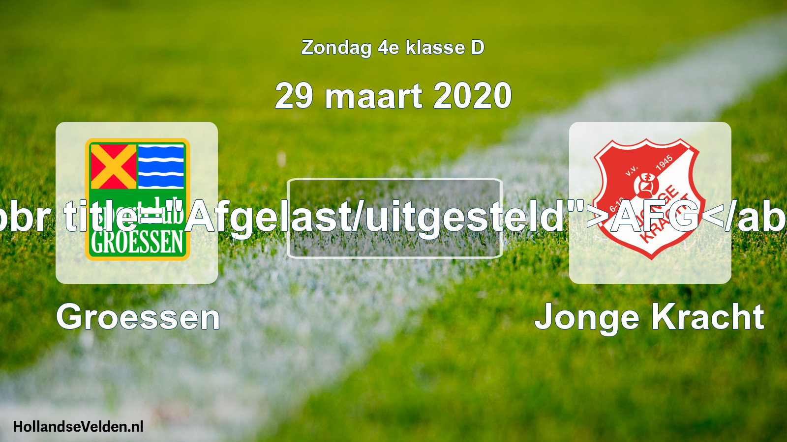 Scheduled Match: Groessen - Jonge Kracht (29 March 2020)