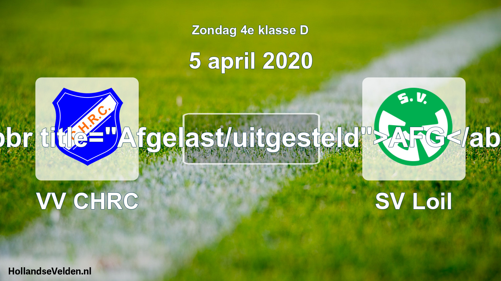Scheduled Match: VV CHRC - SV Loil (5 April 2020)