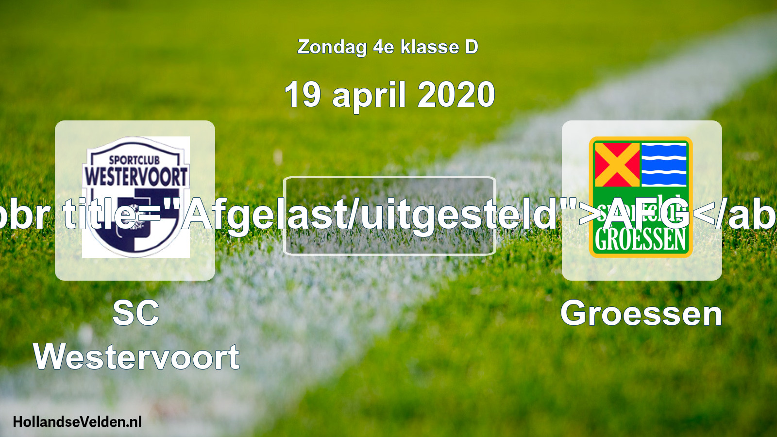 Scheduled Match: SC Westervoort - Groessen (19 April 2020)