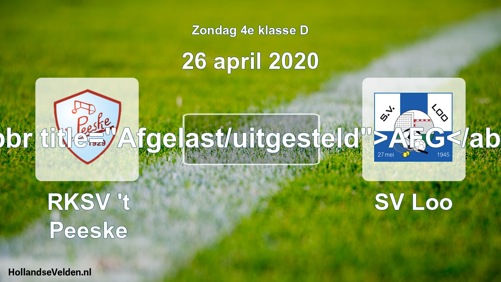 Scheduled Match: RKSV 't Peeske - SV Loo (26 April 2020)