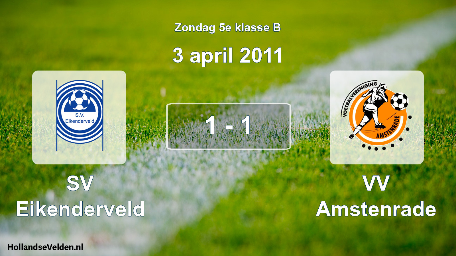Total number of matches played: SV Eikenderveld - VV Amstenrade 1 - 1 (3 April 2011)
