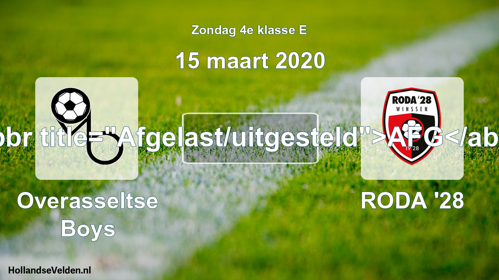 Scheduled Match: Overasseltse Boys - RODA '28 (15 March 2020)