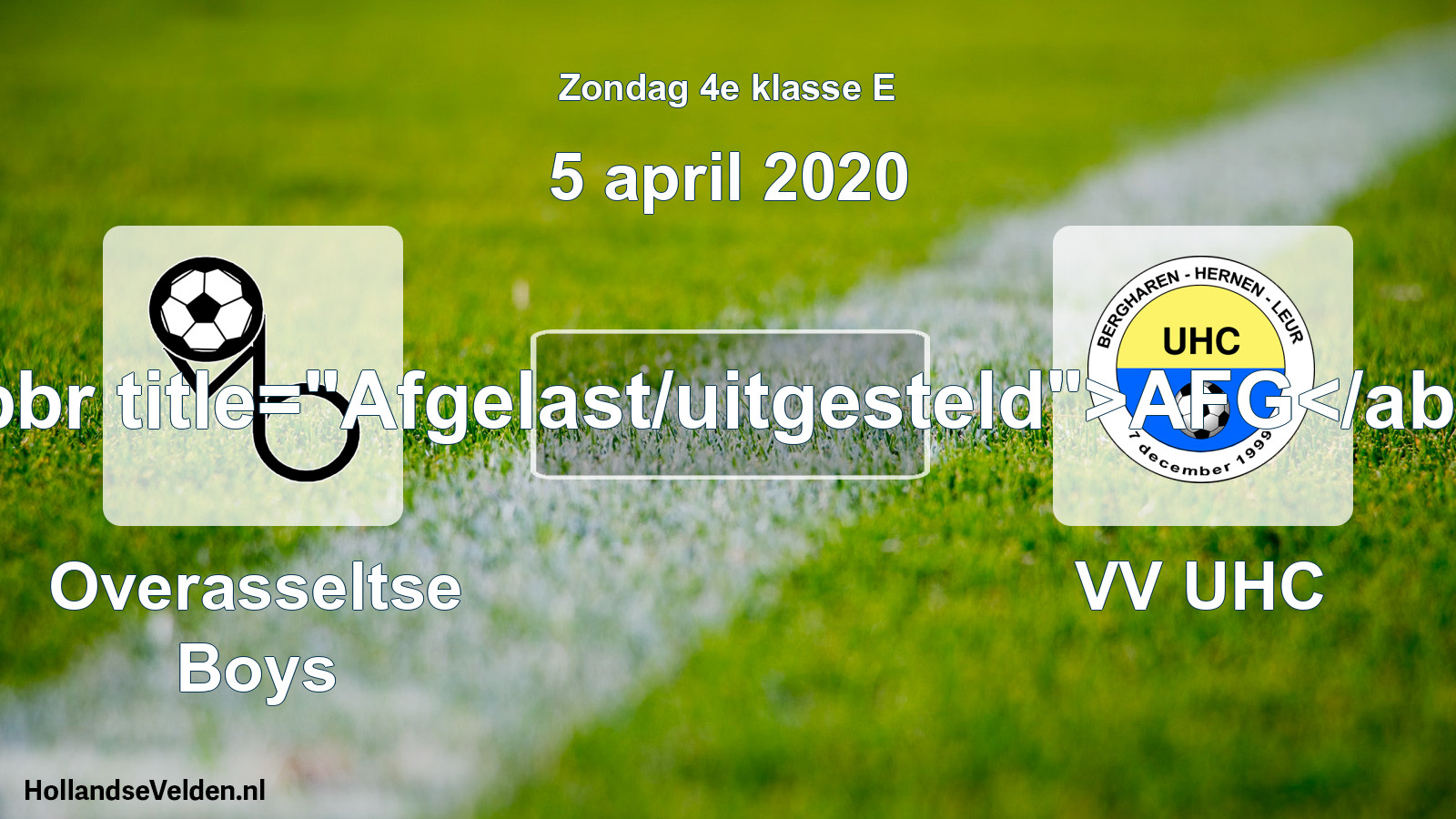Scheduled Match: Overasseltse Boys - VV UHC (5 April 2020)