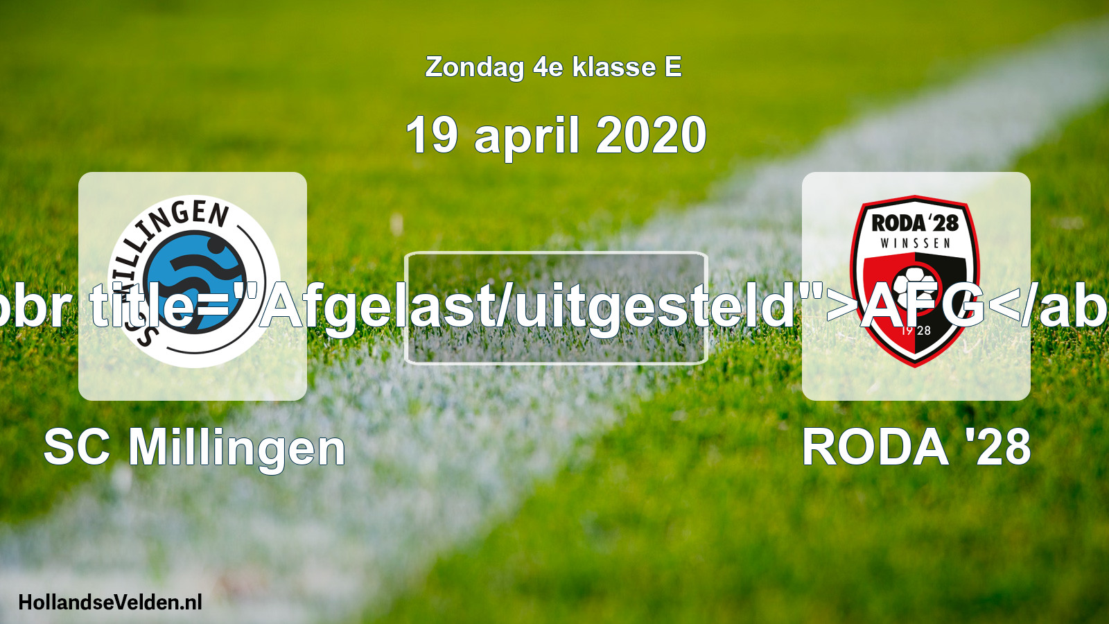 Scheduled Match: SC Millingen - RODA '28 (19 April 2020)