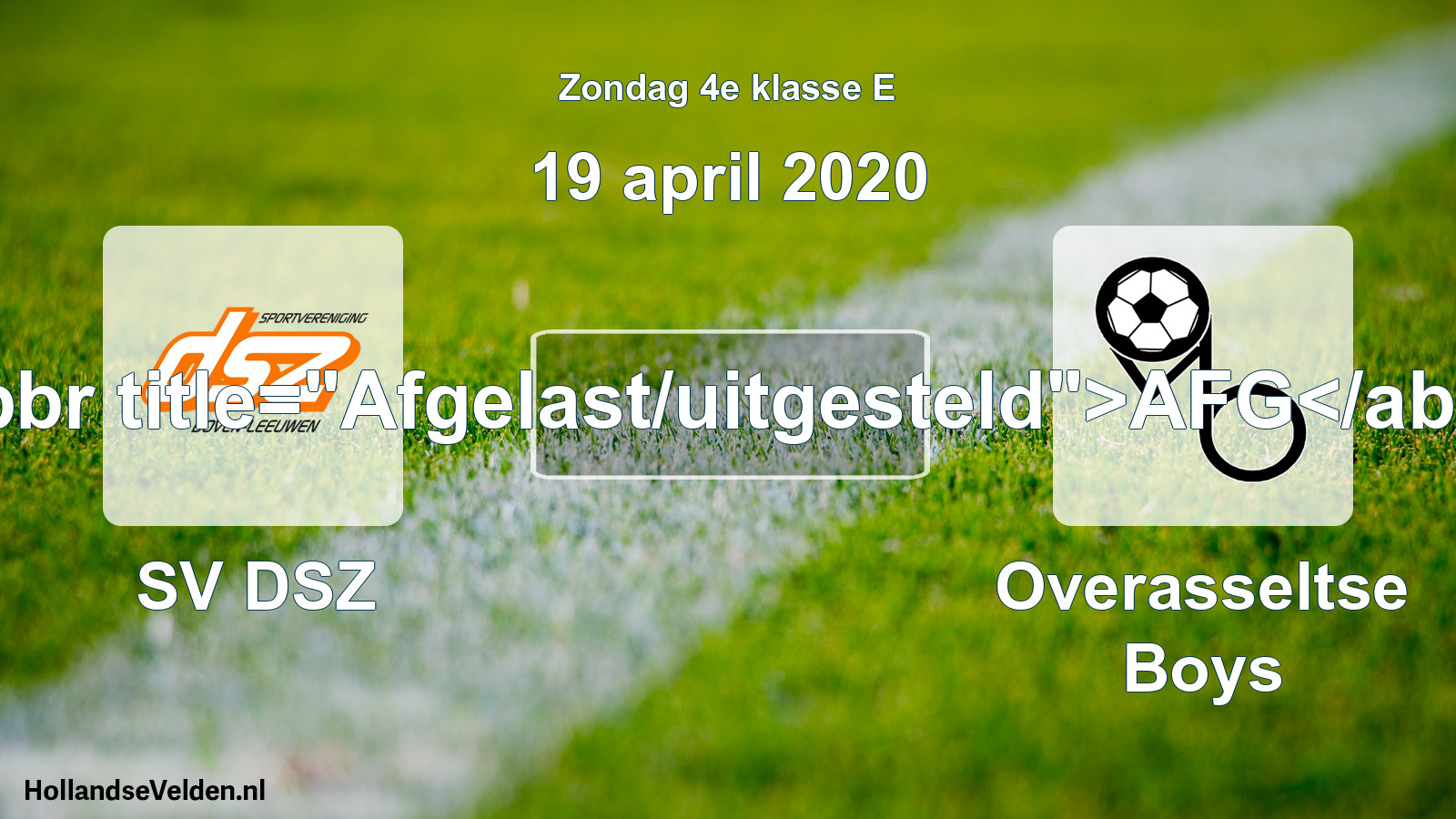 Scheduled Match: SV DSZ - Overasseltse Boys (19 April 2020)