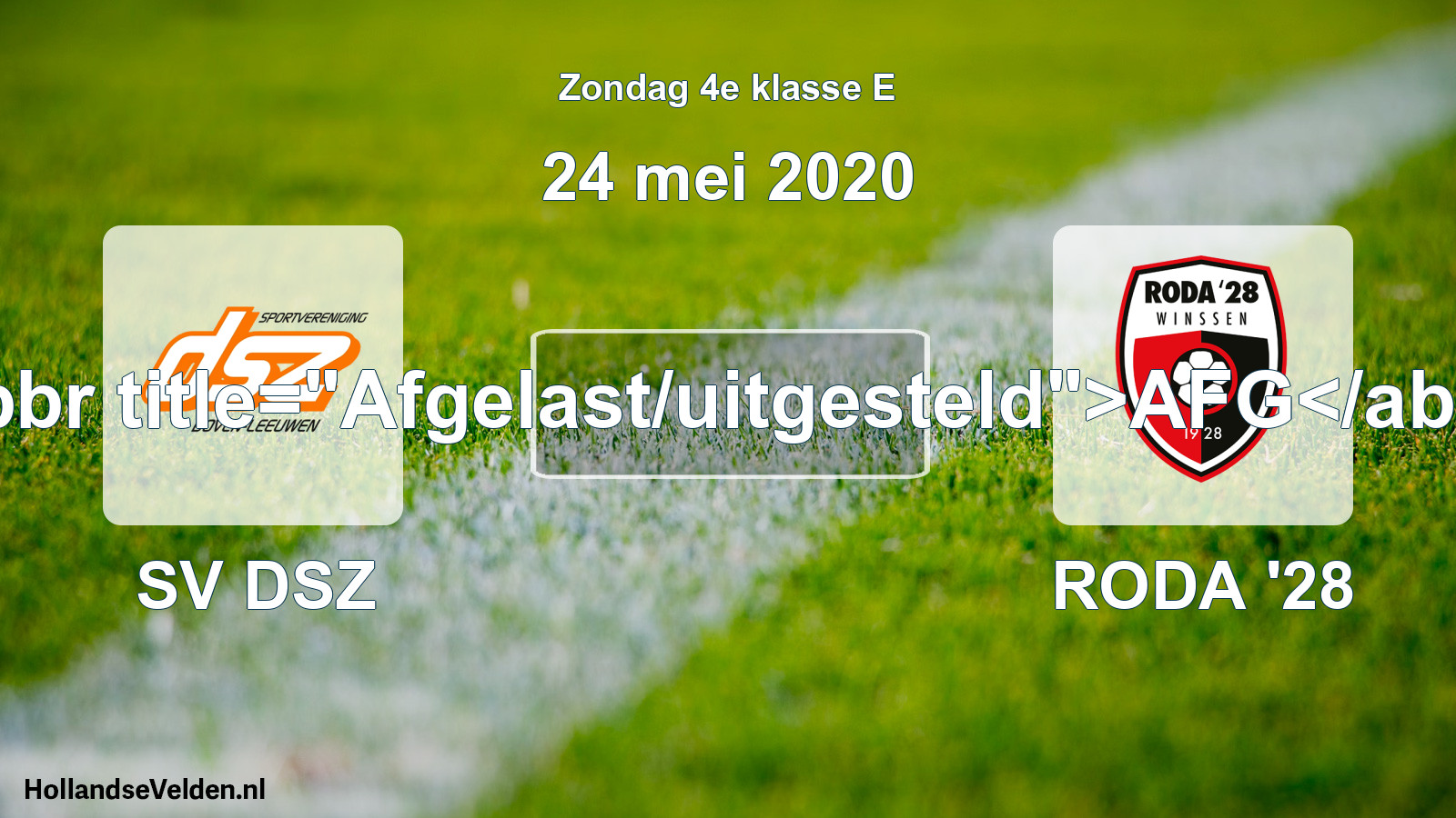 Scheduled Match: SV DSZ - RODA '28 (24 May 2020)