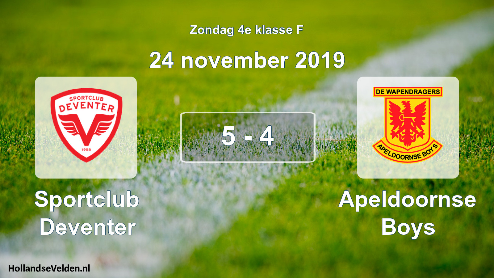 Total number of matches played: Sportclub Deventer - Apeldoornse Boys 5 - 4 (24 November 2019)