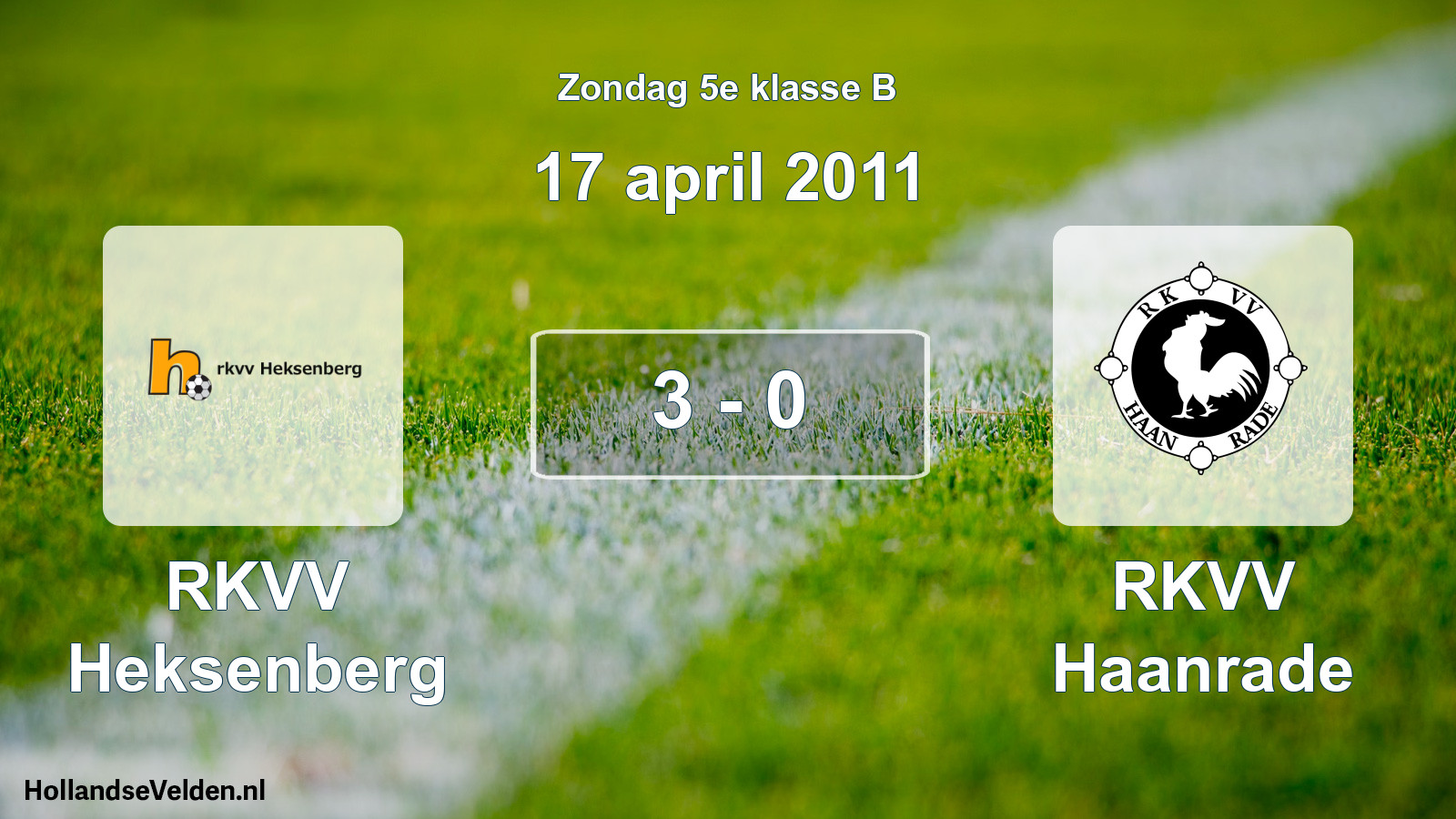 Total number of matches played: RKVV Heksenberg - RKVV Haanrade 3 - 0 (17 April 2011)