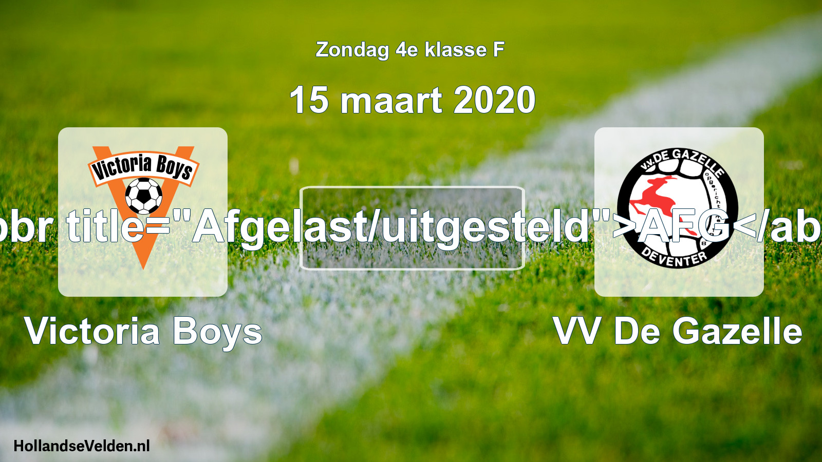 Scheduled Match: Victoria Boys - VV De Gazelle (15 March 2020)