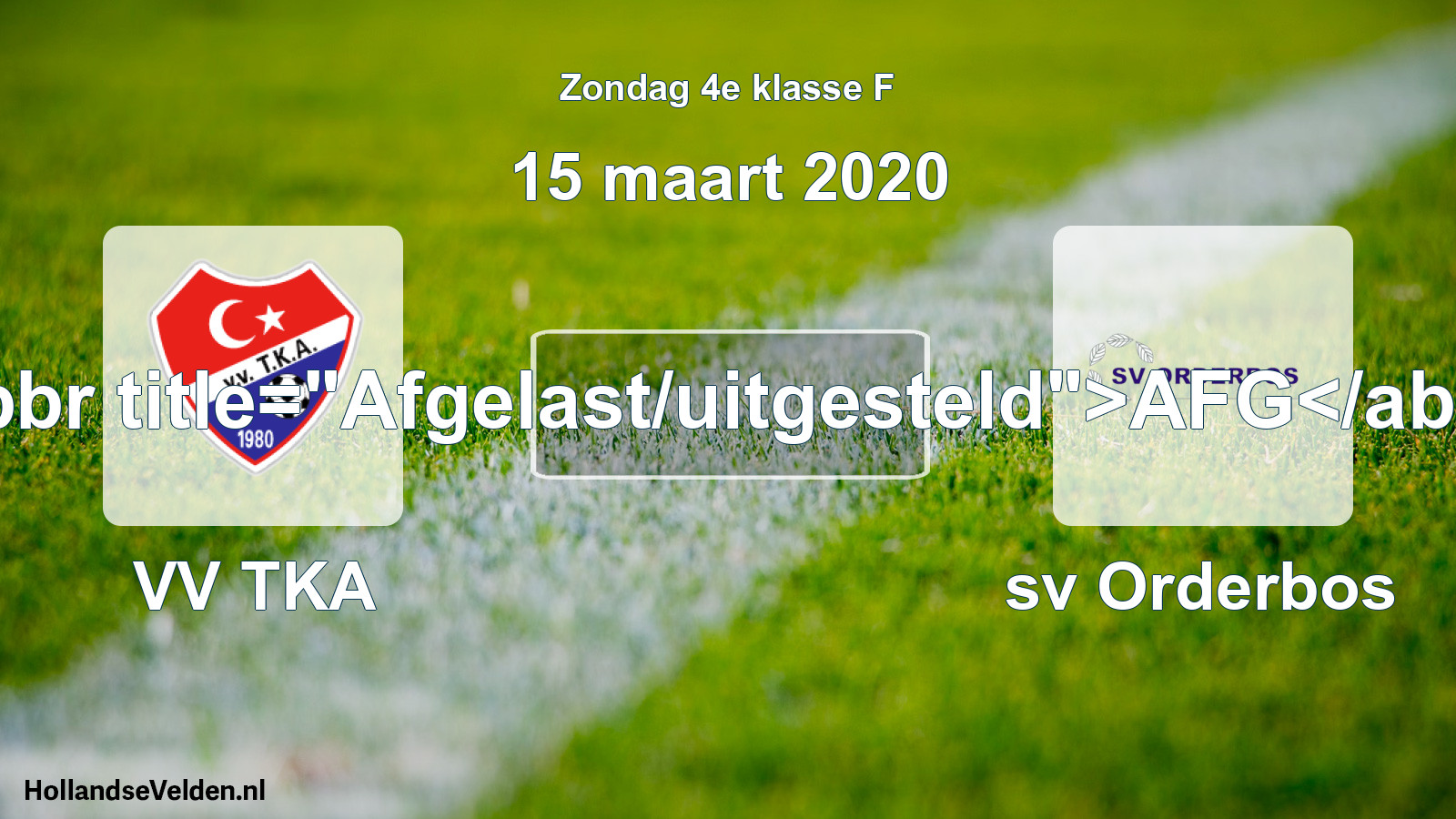 Scheduled Match: VV TKA - sv Orderbos (15 March 2020)