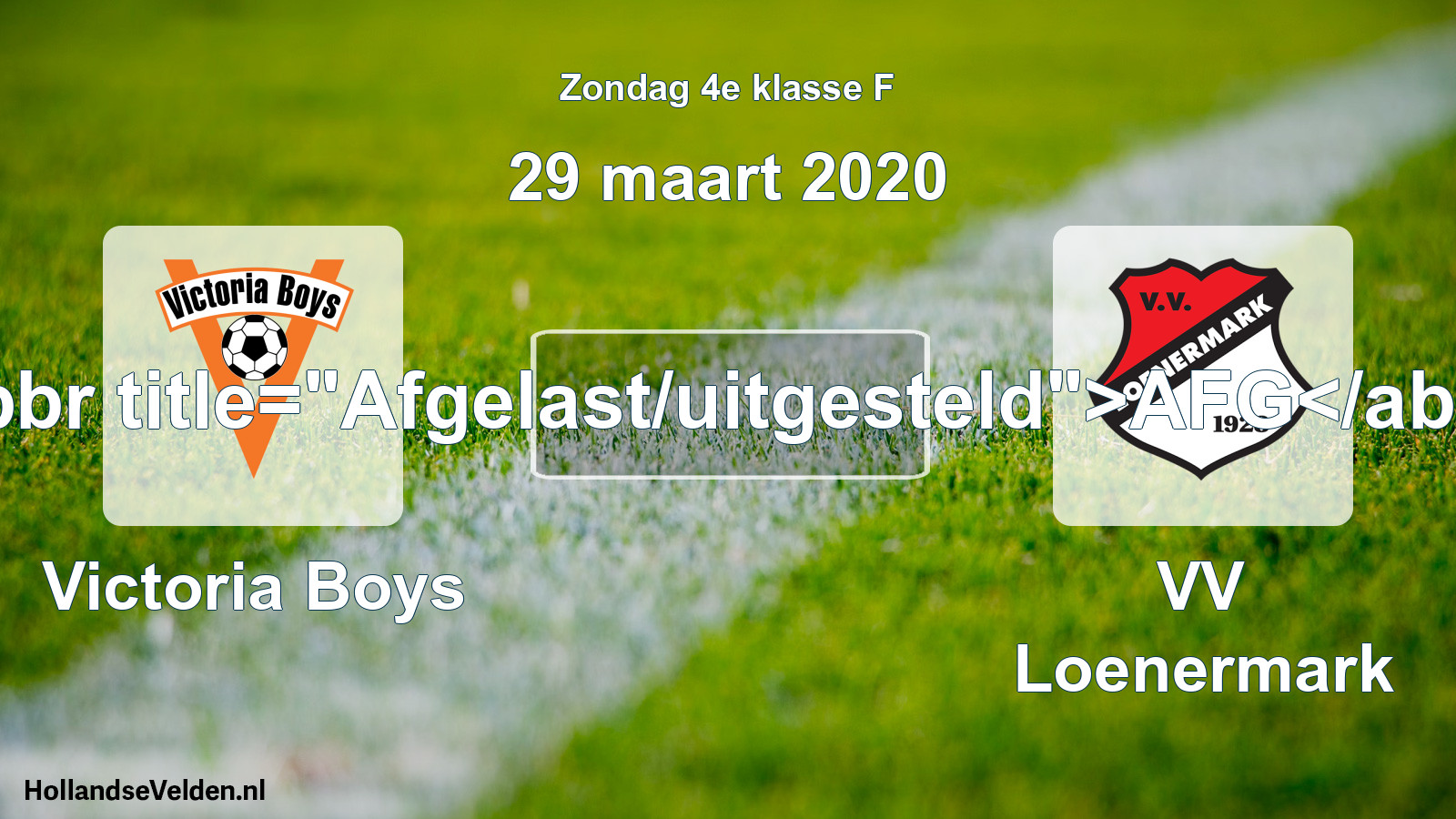 Scheduled Match: Victoria Boys - VV Loenermark (29 March 2020)