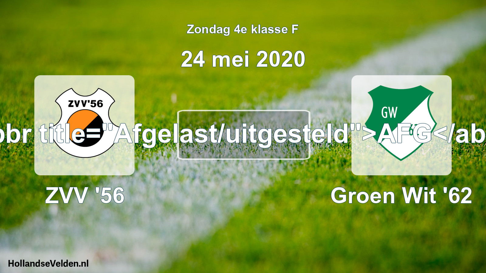 Scheduled Match: ZVV '56 - Groen Wit '62 (24 May 2020)