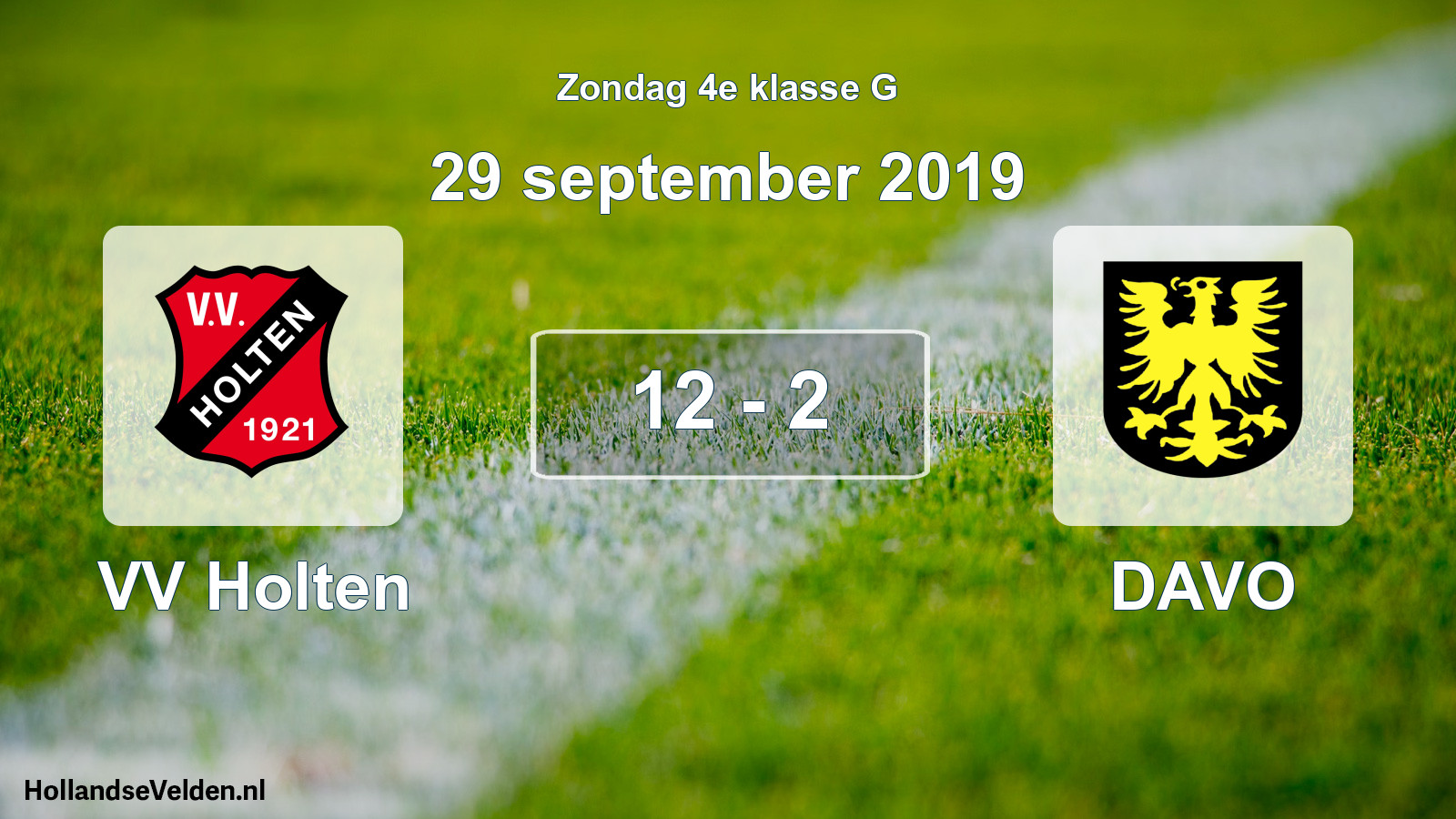 Total number of matches played: VV Holten - DAVO 12 - 2 (29 September 2019)