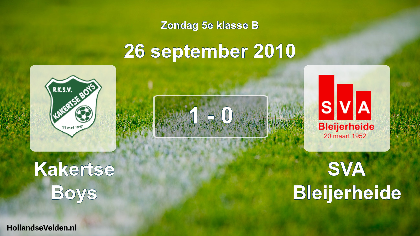 Total number of matches played: Kakertse Boys - SVA Bleijerheide 1 - 0 (26 September 2010)