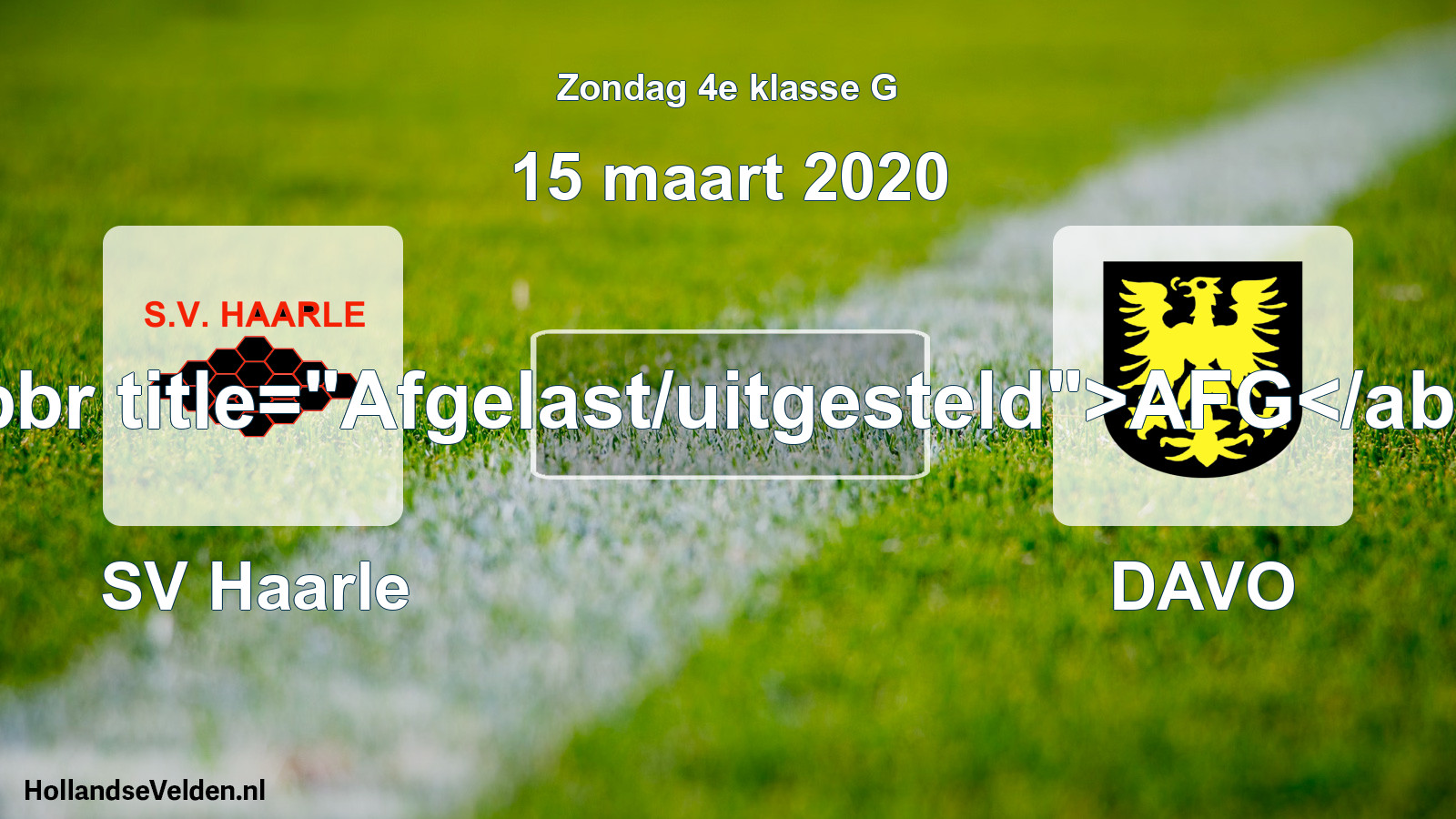 Scheduled Match: SV Haarle - DAVO (15 March 2020)