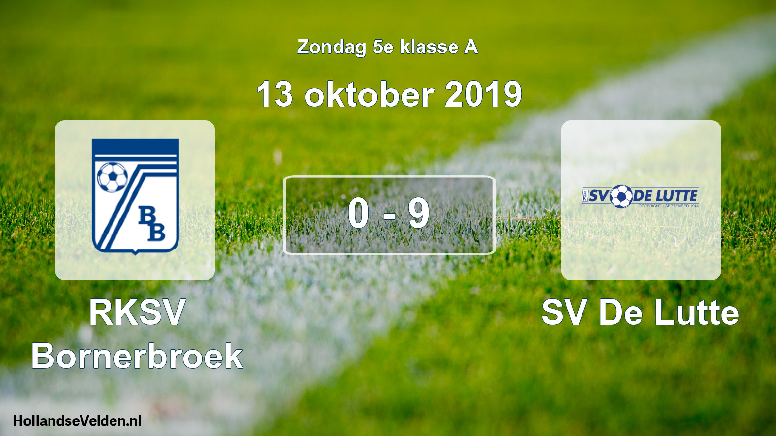 Total number of matches played: RKSV Bornerbroek - SV De Lutte 0 - 9 (13 October 2019)