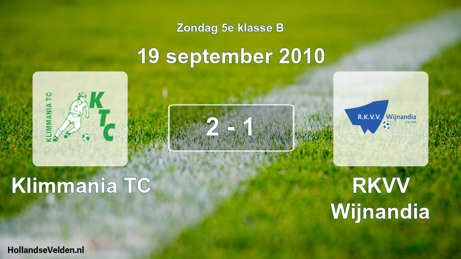 Total number of matches played: Klimmania TC - RKVV Wijnandia 2 - 1 (19 September 2010)
