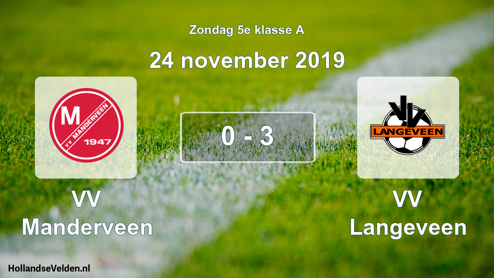 Total number of matches played: VV Manderveen - VV Langeveen 0 - 3 (24 November 2019)