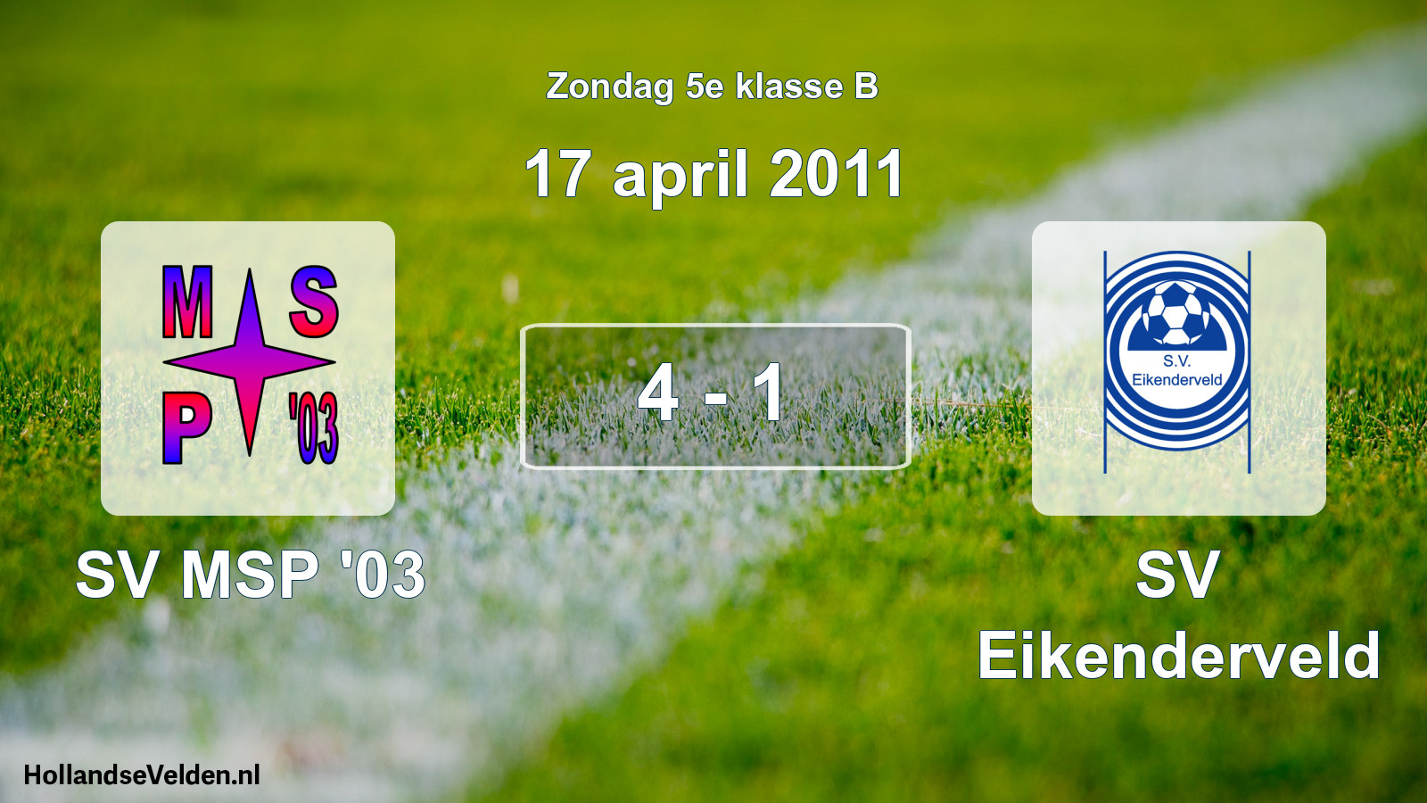 Total number of matches played: SV MSP '03 - SV Eikenderveld 4 - 1 (17 April 2011)