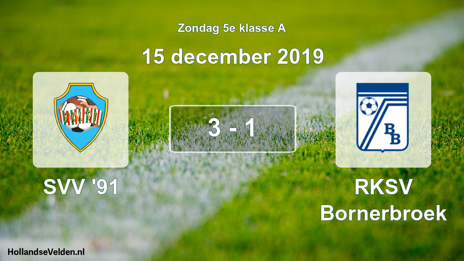 Total number of matches played: SVV '91 - RKSV Bornerbroek 3 - 1 (15 December 2019)