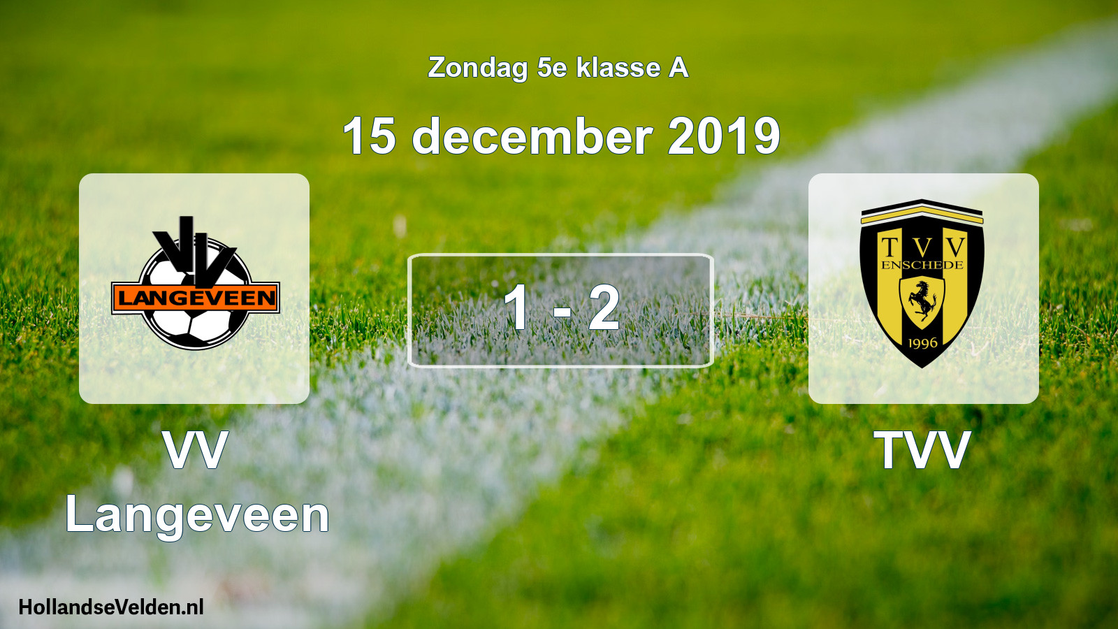 Total number of matches played: VV Langeveen - TVV 1 - 2 (15 December 2019)