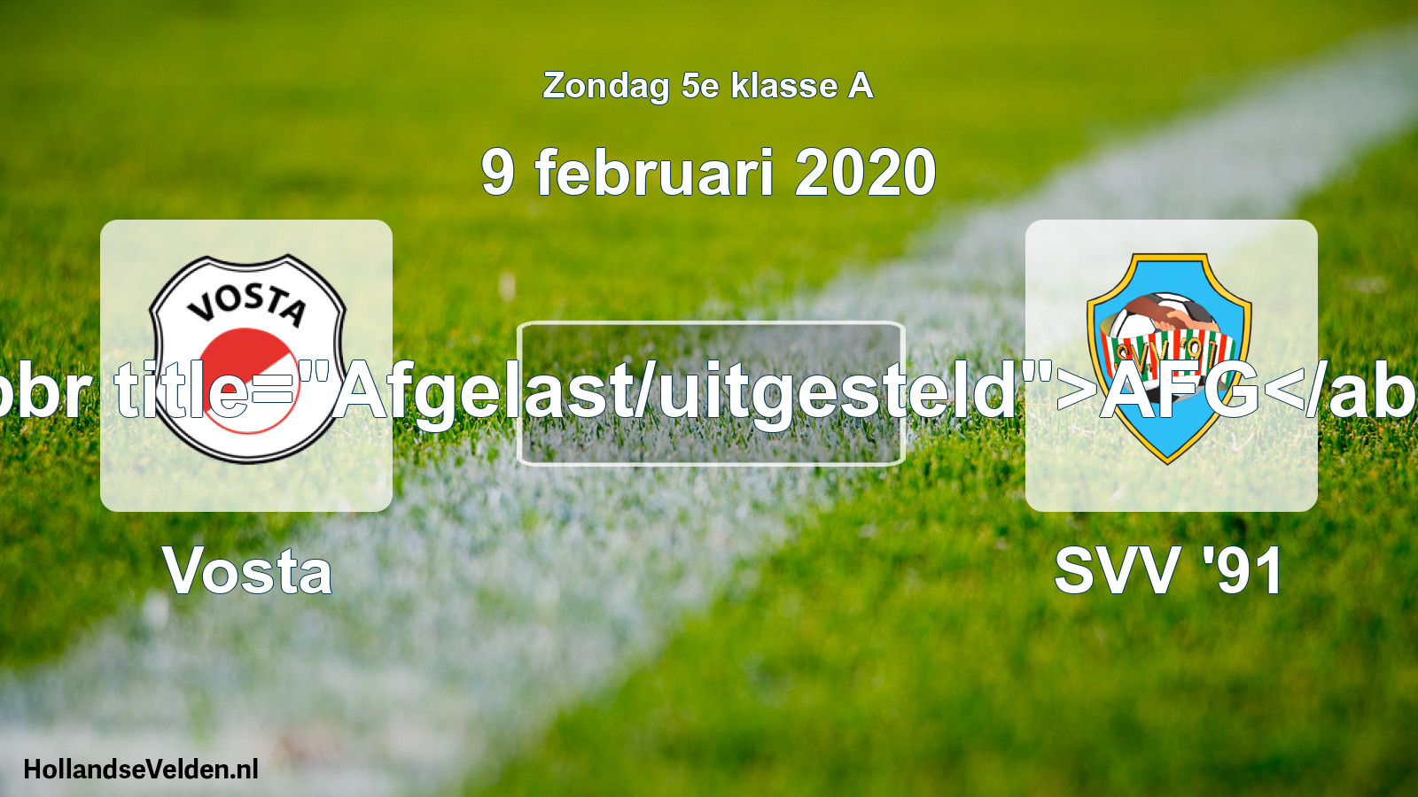 Scheduled Match: Vosta - SVV '91 (9 February 2020)