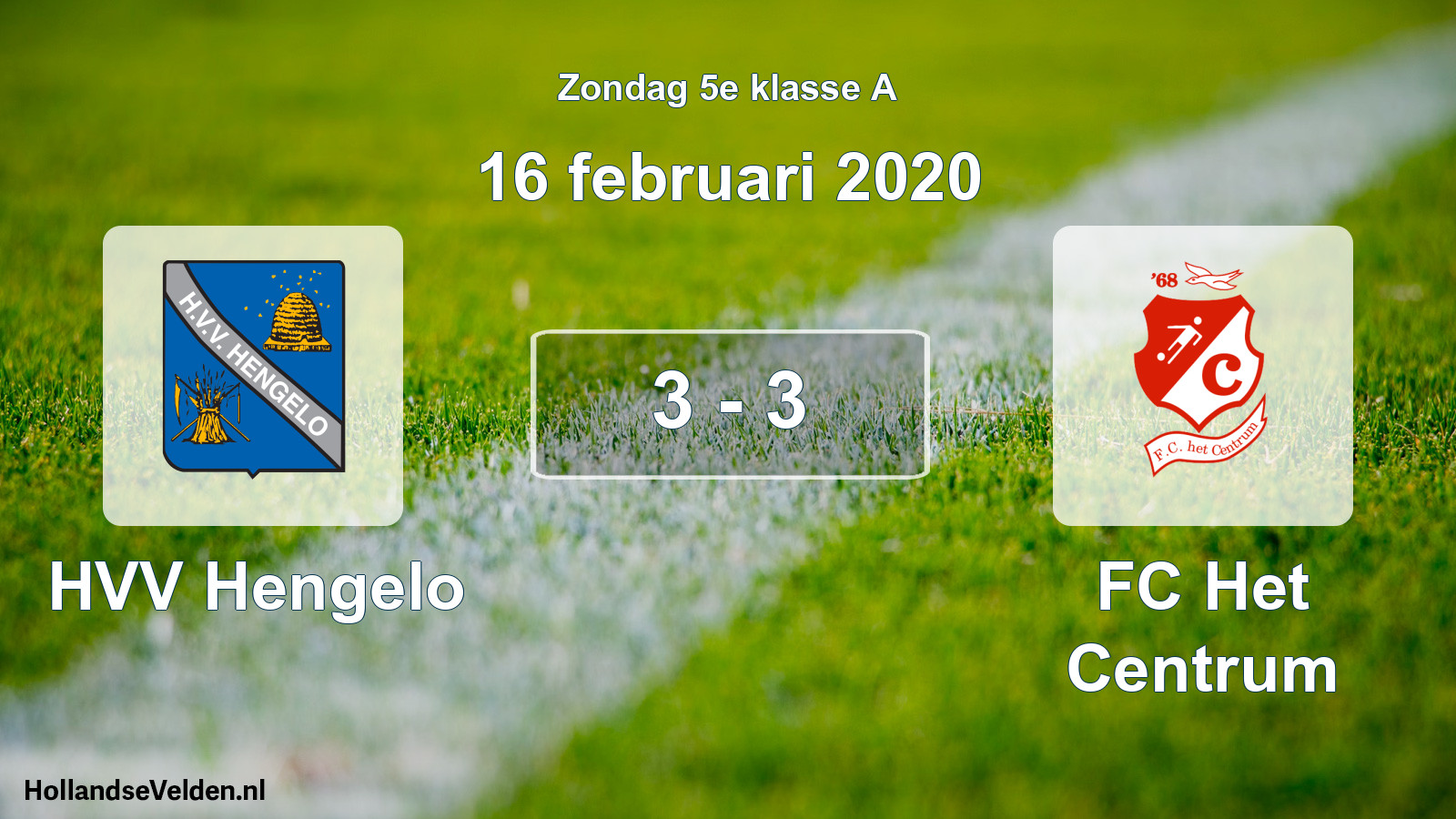 Total number of matches played: HVV Hengelo - FC Het Centrum 3 - 3 (16 February 2020)