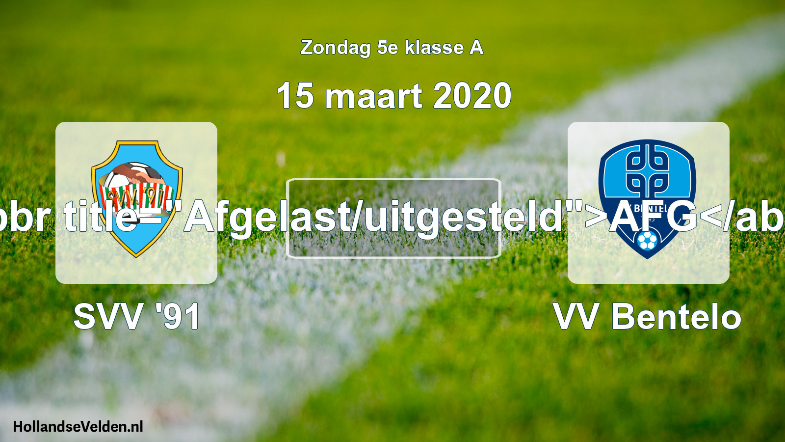 Scheduled Match: SVV '91 - VV Bentelo (15 March 2020)