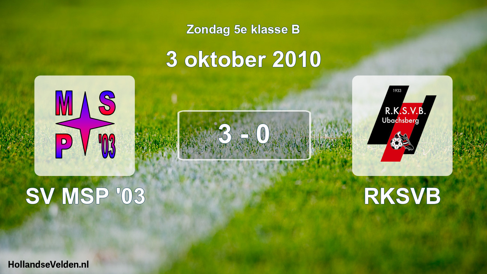 Total number of matches played: SV MSP '03 - RKSVB 3 - 0 (3 October 2010)