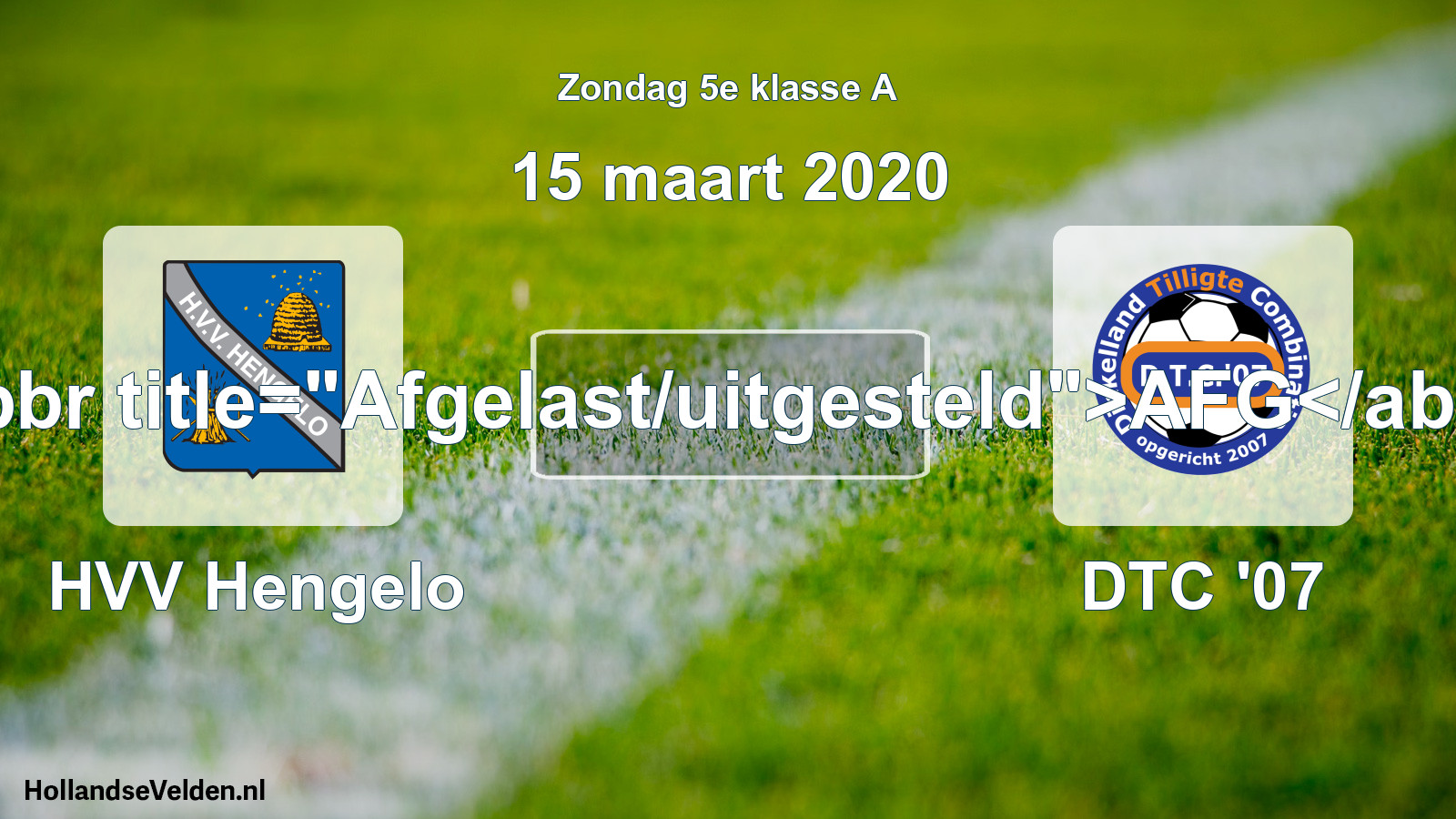Scheduled Match: HVV Hengelo - DTC '07 (15 March 2020)
