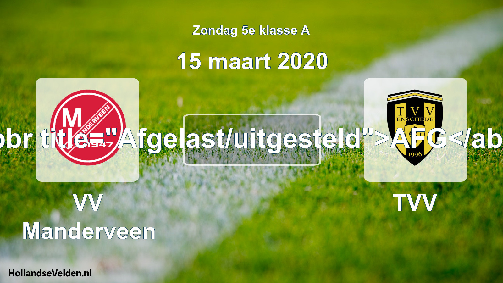 Scheduled Match: VV Manderveen - TVV (15 March 2020)