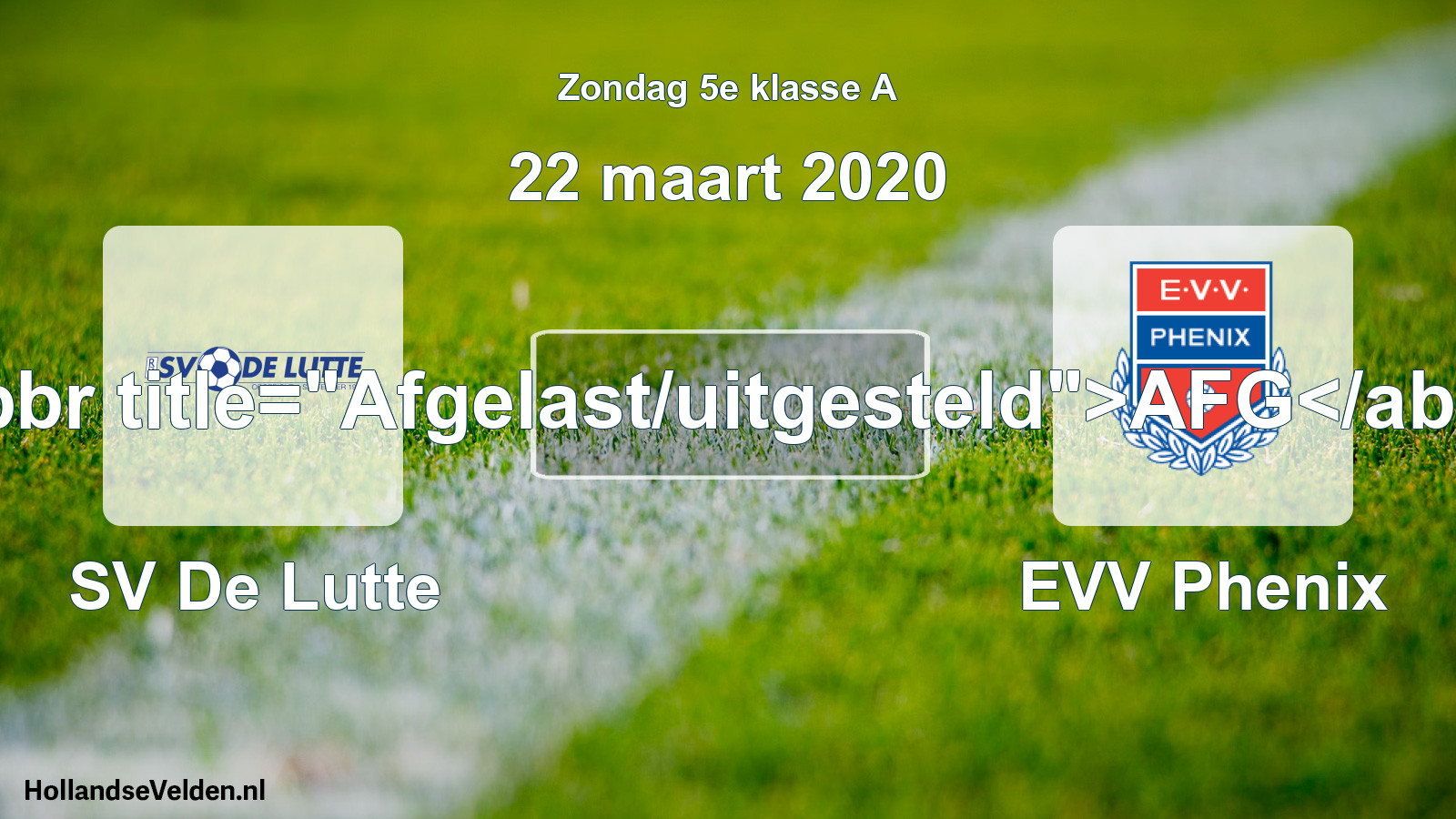 Scheduled Match: SV De Lutte - EVV Phenix (22 March 2020)