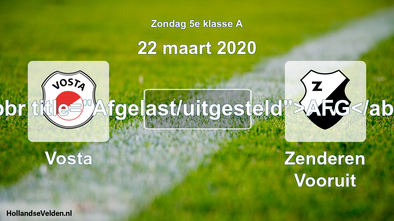 Scheduled Match: Vosta - Zenderen Vooruit (22 March 2020)